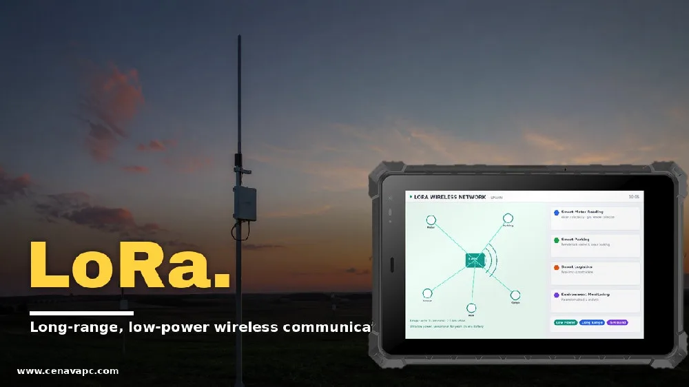 CENAVA Rugged Tablet is equipped with LoRa module to achieve zero-distance data transmission